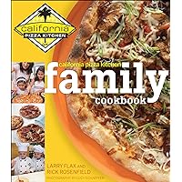 California Pizza Kitchen Family Cookbook California Pizza Kitchen Family Cookbook Kindle Hardcover