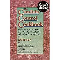 The Candida Control Cookbook: What You Should Know and What You Should Eat to Manage Yeast Infections (New Revised & Updated Edition) The Candida Control Cookbook: What You Should Know and What You Should Eat to Manage Yeast Infections (New Revised & Updated Edition) Paperback