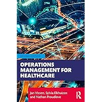 Operations Management for Healthcare Operations Management for Healthcare Kindle Hardcover Paperback