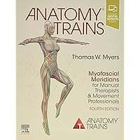 Anatomy Trains: Myofascial Meridians for Manual Therapists and Movement Professionals Anatomy Trains: Myofascial Meridians for Manual Therapists and Movement Professionals Paperback eTextbook