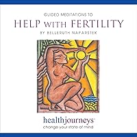 Meditations to He with Fertility- Four Guided Imagery Exercises to Reduce Stresses Associated with Infertility and Its Treatment and Enhance Desired Outcomes Meditations to He with Fertility- Four Guided Imagery Exercises to Reduce Stresses Associated with Infertility and Its Treatment and Enhance Desired Outcomes Audio CD Audible Audiobook