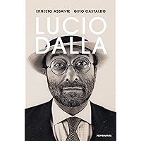 Lucio Dalla (Italian Edition) Lucio Dalla (Italian Edition) Kindle Hardcover