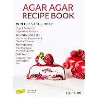 Agar Agar Cookbook 2: 18 Recipes Published by the Official Agar Agar Company, LIVING JIN, and Customers (Agar Awards) Agar Agar Cookbook 2: 18 Recipes Published by the Official Agar Agar Company, LIVING JIN, and Customers (Agar Awards) Kindle