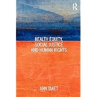 Health Equity, Social Justice and Human Rights Health Equity, Social Justice and Human Rights Paperback Mass Market Paperback
