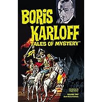 Boris Karloff Tales of Mystery Archives Volume 2 Boris Karloff Tales of Mystery Archives Volume 2 Hardcover