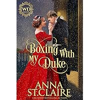 Boxing With My Duke: A Sweet and Lighthearted Regency Romance Boxing With My Duke: A Sweet and Lighthearted Regency Romance Kindle