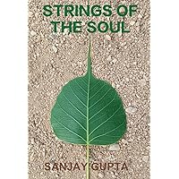 Strings of the Soul: Love, Truth, Happiness...and some other things that connect us all