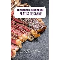 La esencia de la cocina italiana: platos de carne (Spanish Edition) La esencia de la cocina italiana: platos de carne (Spanish Edition) Hardcover Paperback