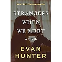 Strangers When We Meet: A Novel Strangers When We Meet: A Novel Kindle Audible Audiobook Hardcover Paperback Mass Market Paperback