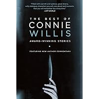 The Best of Connie Willis: Award-Winning Stories The Best of Connie Willis: Award-Winning Stories Kindle Paperback Audible Audiobook Hardcover Audio CD Textbook Binding