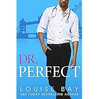 Dr. Perfect: a standalone, grumpy sunshine romance (The Doctors Series Book 2)