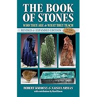 The Book of Stones: Who They Are and What They Teach The Book of Stones: Who They Are and What They Teach Paperback Kindle