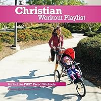 Christian Workout Playlist: Fast Paced Christian Workout Playlist: Fast Paced Audio CD MP3 Music