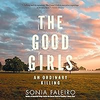 The Good Girls: An Ordinary Killing The Good Girls: An Ordinary Killing Audible Audiobook Hardcover Kindle Paperback