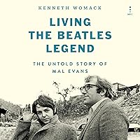 Living the Beatles Legend: The Untold Story of Mal Evans Living the Beatles Legend: The Untold Story of Mal Evans Hardcover Audible Audiobook Kindle Audio CD