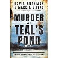 Murder at Teal's Pond: Hazel Drew and the Mystery That Inspired Twin Peaks Murder at Teal's Pond: Hazel Drew and the Mystery That Inspired Twin Peaks Paperback Audible Audiobook Kindle Hardcover Audio CD