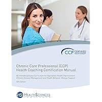 Chronic Care Professional (CCP) Health Coaching Motivational Interviewing Certification Manual