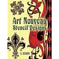 Art Nouveau Stencil Designs (Dover Pictorial Archive) Art Nouveau Stencil Designs (Dover Pictorial Archive) Kindle Paperback