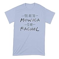 You are The Monica to My Rachel Shirt