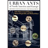 Urban Ants of North America and Europe: Identification, Biology, and Management Urban Ants of North America and Europe: Identification, Biology, and Management Paperback