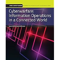 Cyberwarfare: Information Operations in a Connected World (Information Systems Security & Assurance) Cyberwarfare: Information Operations in a Connected World (Information Systems Security & Assurance) Kindle Paperback