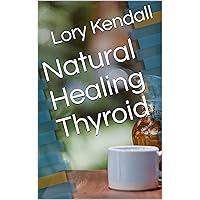Natural Healing Thyroid