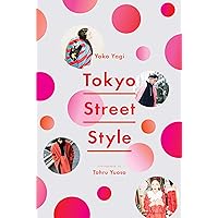 Tokyo Street Style Tokyo Street Style Paperback Kindle