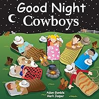 Good Night Cowboys (Good Night Our World) Good Night Cowboys (Good Night Our World) Board book Kindle