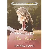 A Escolha da Srta. Celina: Um Conto da Série Irmãs Jadian (Portuguese Edition) A Escolha da Srta. Celina: Um Conto da Série Irmãs Jadian (Portuguese Edition) Kindle