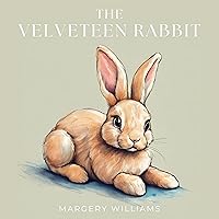 The Velveteen Rabbit The Velveteen Rabbit Paperback Kindle Audible Audiobook Board book Hardcover Spiral-bound MP3 CD