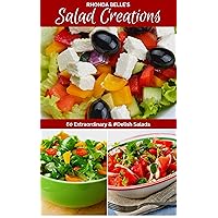 Salad Creations: 60 Extraordinary & #Delish Salads (60 Super Recipes Book 30) Salad Creations: 60 Extraordinary & #Delish Salads (60 Super Recipes Book 30) Kindle Paperback
