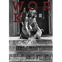 Work (Whitechapel: Documents of Contemporary Art) Work (Whitechapel: Documents of Contemporary Art) Paperback