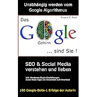 Das Google Gehirn sind Sie! - SEO & Social Media verstehen und lieben (German Edition) Das Google Gehirn sind Sie! - SEO & Social Media verstehen und lieben (German Edition) Kindle