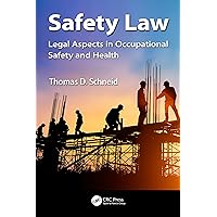Safety Law: Legal Aspects in Occupational Safety and Health (Occupational Safety & Health Guide Series) Safety Law: Legal Aspects in Occupational Safety and Health (Occupational Safety & Health Guide Series) Kindle Hardcover Paperback