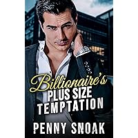 Billionaire's Plus Size Temptation (Temptation in the Billionaire's World Book 3) Billionaire's Plus Size Temptation (Temptation in the Billionaire's World Book 3) Kindle