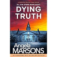 Dying Truth: A completely gripping crime thriller (Detective Kim Stone Book 8)
