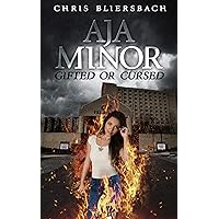 Aja Minor: Gifted or Cursed: A Psychic Crime Thriller Series Book 1 (Aja Minor: A Psychic Crime Thriller Series)