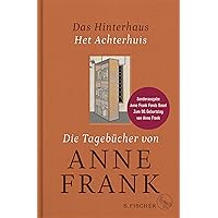 Das Hinterhaus - Het Achterhuis: Die Tagebücher von Anne Frank