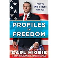 Profiles in Freedom: Heroes Who Shaped America with a Foreword by Senator Markwayne Mullin Profiles in Freedom: Heroes Who Shaped America with a Foreword by Senator Markwayne Mullin Hardcover Audible Audiobook Kindle