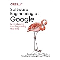Software Engineering at Google: Lessons Learned from Programming Over Time Software Engineering at Google: Lessons Learned from Programming Over Time Paperback Kindle Audible Audiobook Hardcover Audio CD