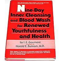 Nine-Day Inner Cleansing and Blood Wash for Renewed Youthfulness and Health Nine-Day Inner Cleansing and Blood Wash for Renewed Youthfulness and Health Hardcover Paperback Mass Market Paperback