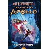 The Trials of Apollo, Book Five: The Tower of Nero The Trials of Apollo, Book Five: The Tower of Nero Kindle Audible Audiobook Paperback Hardcover Audio CD Mass Market Paperback
