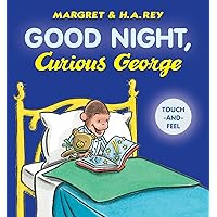 Good Night, Curious George Padded Board Book Touch-and-Feel Good Night, Curious George Padded Board Book Touch-and-Feel Board book