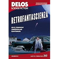 Delos Science Fiction 243 (Italian Edition) Delos Science Fiction 243 (Italian Edition) Kindle