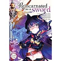 Reincarnated as a Sword (Manga) Vol. 12 Reincarnated as a Sword (Manga) Vol. 12 Kindle Paperback