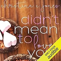 Didn't Mean to Love You: Serendipitous Love, Book 2 Didn't Mean to Love You: Serendipitous Love, Book 2 Audible Audiobook Kindle Paperback Audio CD