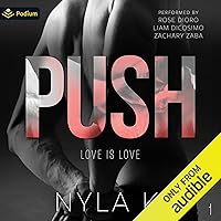 Push: Love Is Love, Book 1 Push: Love Is Love, Book 1 Audible Audiobook Kindle Paperback