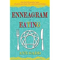The Enneagram of Eating: How the 9 Personality Types Influence Your Food, Diet, and Exercise Choices The Enneagram of Eating: How the 9 Personality Types Influence Your Food, Diet, and Exercise Choices Paperback Kindle