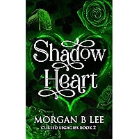 Shadow Heart: A Paranormal Reverse Harem Romance (Cursed Legacies Book 2) Shadow Heart: A Paranormal Reverse Harem Romance (Cursed Legacies Book 2) Kindle