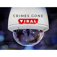 Crimes Gone Viral - Season 3